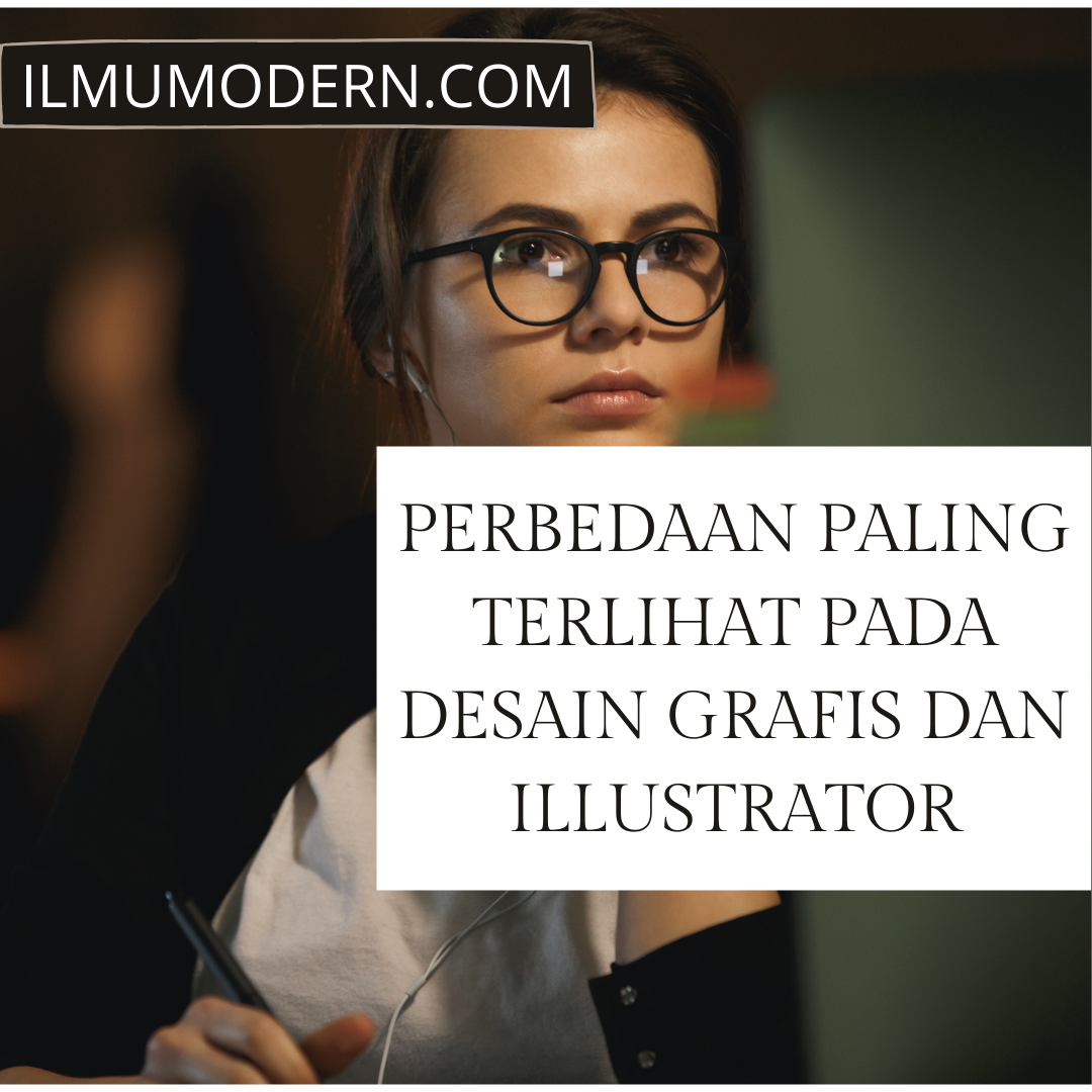 design grafis dan illustrator mempunyai perbedaan