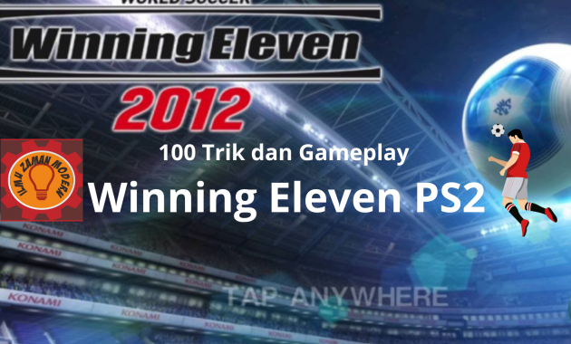 100 Trik dan Gameplay Winning Eleven PS2