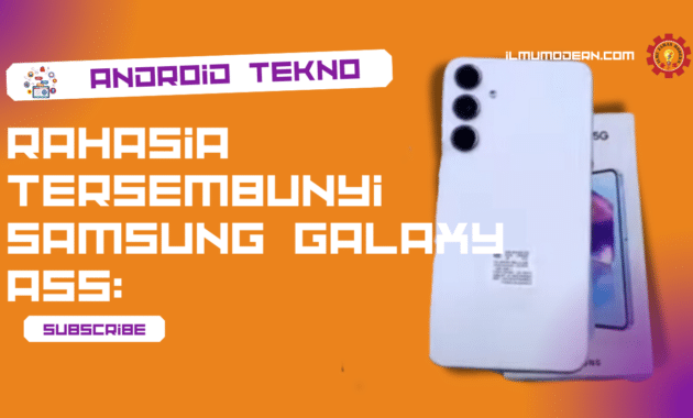 Rahasia Tersembunyi Samsung Galaxy A55: Ungkap Fitur-fitur Menarik yang Harus Kamu Ketahui!